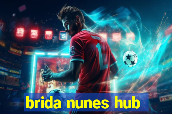 brida nunes hub